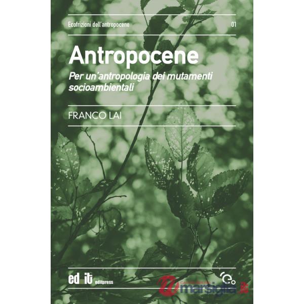 Antropocene. Per un'antropologia dei mutamenti socioambientali