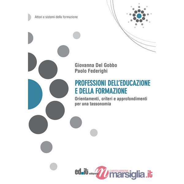 Professioni dell'educazione e della formazione. Orientamenti, criteri e approfondimenti per una tassonomia