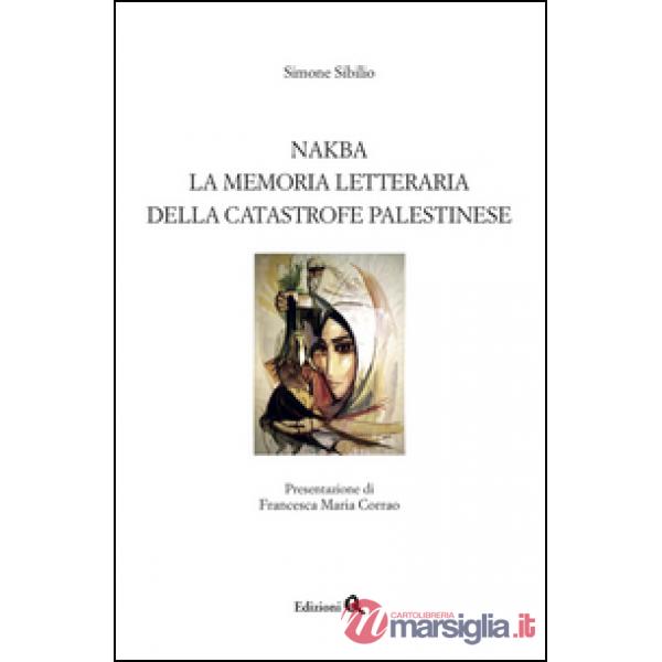 Nakba. La memoria letteraria della catastrofe palestinese