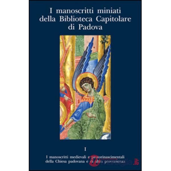 Manoscritti miniati della Biblioteca Capitolare di Padova (I)