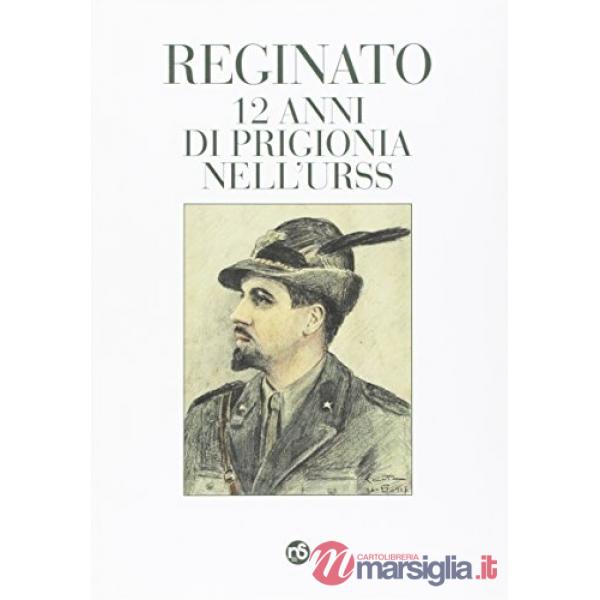 12 anni di prigionia nell'URSS