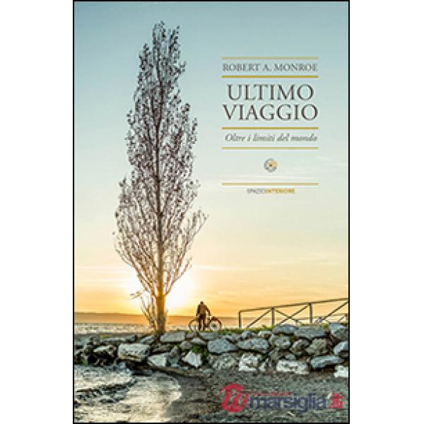 Ultimo viaggio. Oltre i limiti del mondo