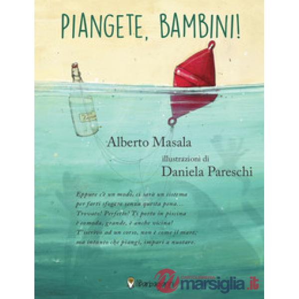 Piangete, bambini!