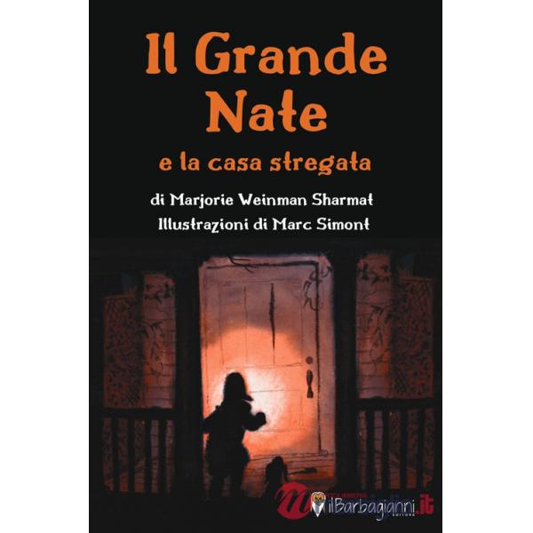 Grande Nate e la casa stregata. Ediz. a colori (Il)