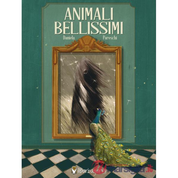 Animali bellissimi. Ediz. a colori
