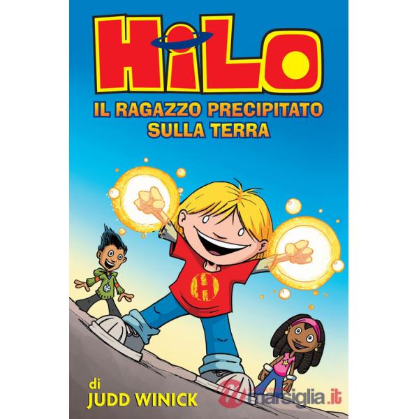 Hilo. Il ragazzo precipitato sulla terra. Vol. 1
