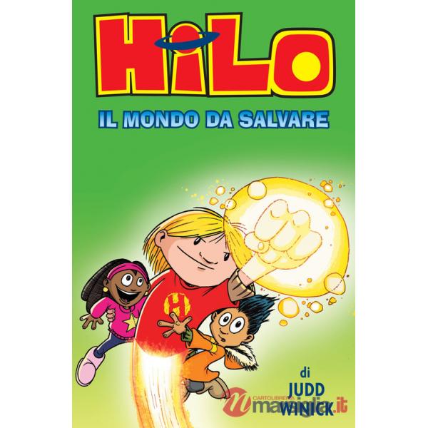 Hilo. Il mondo da salvare. Vol. 2