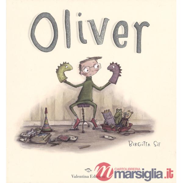 Oliver. Ediz. illustrata