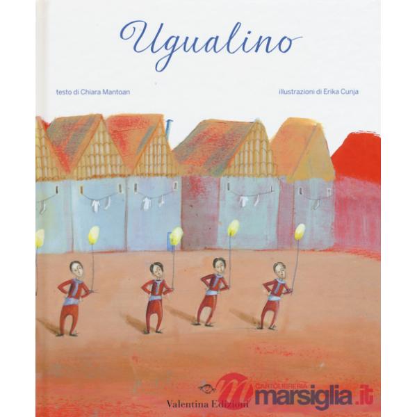Ugualino. Ediz. illustrata