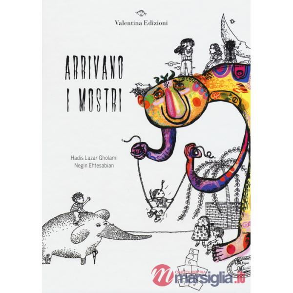 Arrivano i mostri. Ediz. illustrata