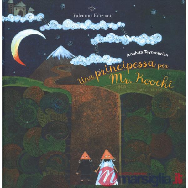Principessa per Mr. Koochi. Ediz. a colori (Una)
