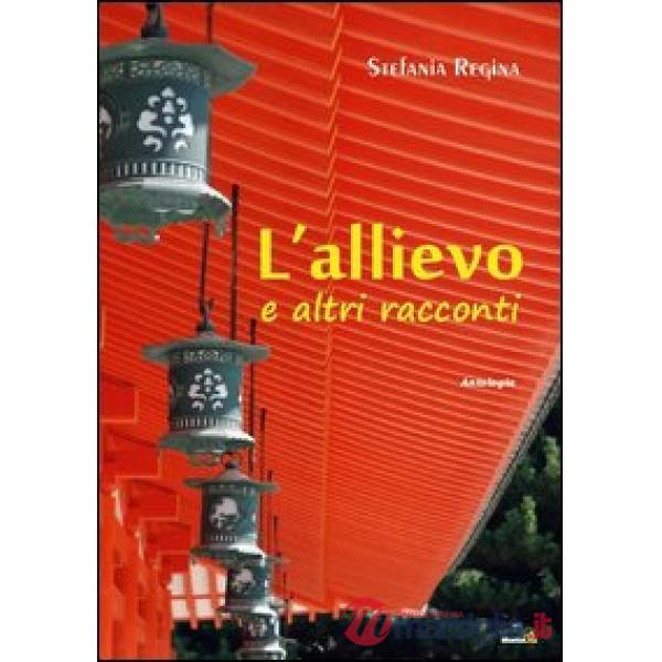 Allievo e altri racconti (L')