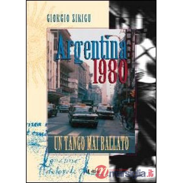 Argentina 1980. Un tango mai ballato