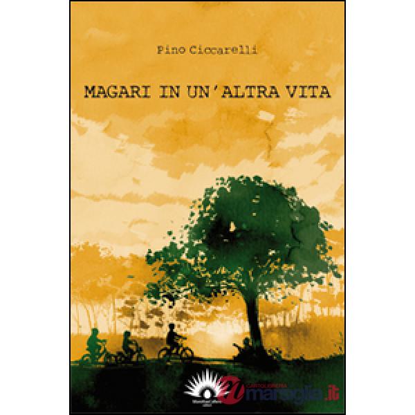 Magari in un'altra vita. Con CD Audio