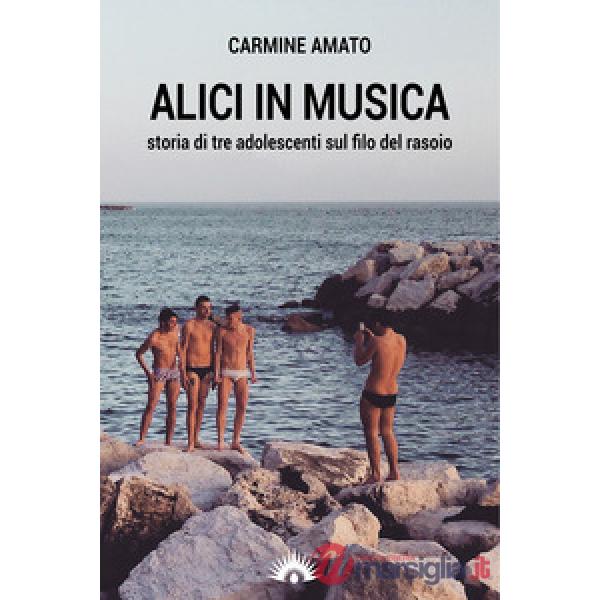 Alici in musica. Storia di tre adolescenti sul filo del rasoio