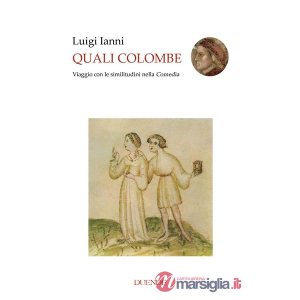 Quali colombe. Viaggio con le similitudini nella Comedìa