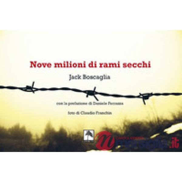 Nove milioni di rami secchi