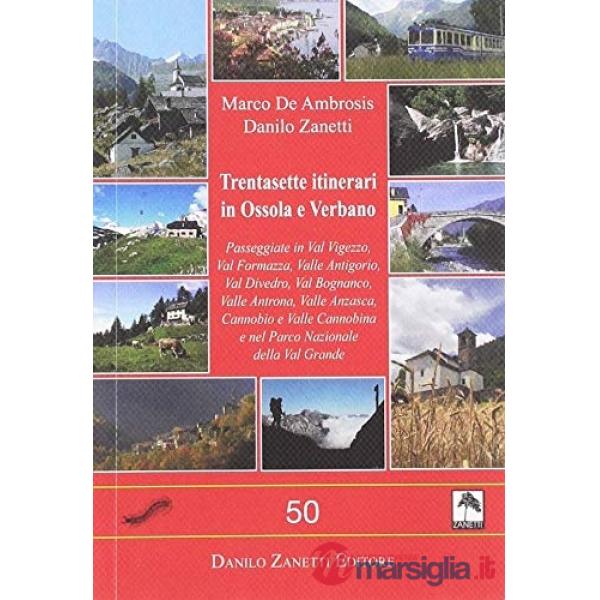 Trentasette itinerari in Ossola e Verbano