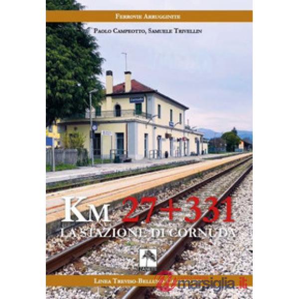 Km 27 + 331. La stazione di Cornuda