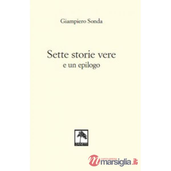 Sette storie vere e un epilogo