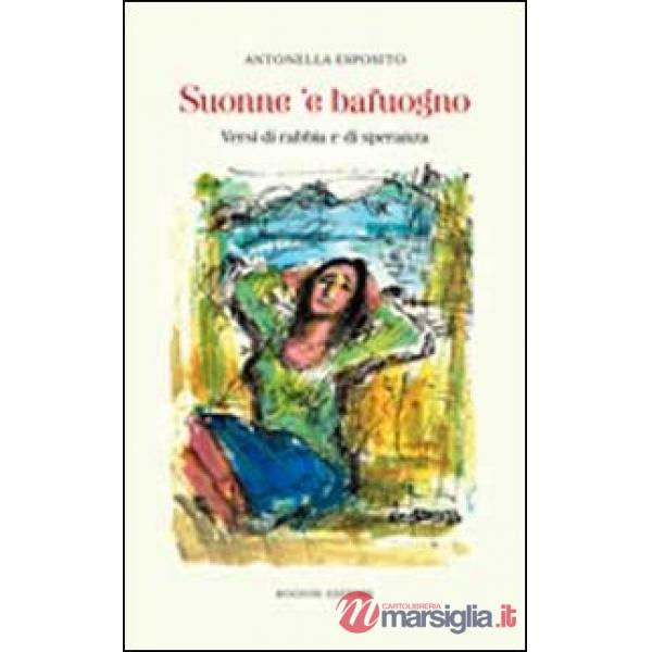 Suonne 'e bafuogno. Versi di rabbia e di speranza