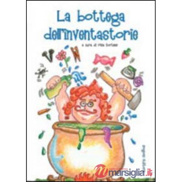 Bottega dell'inventastorie. Con gadget (La)