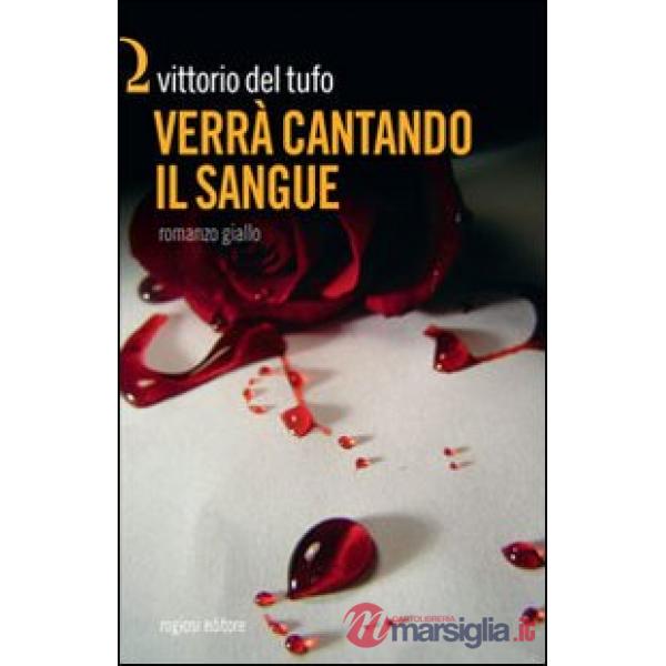 Verrà cantando il sangue