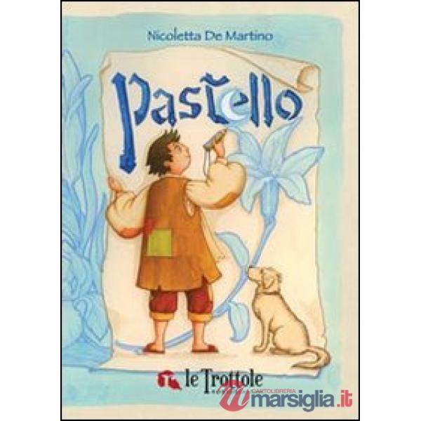 Pastello. Ediz. illustrata