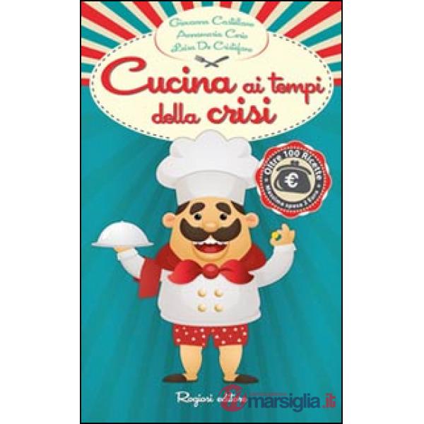 Cucina ai tempi della crisi