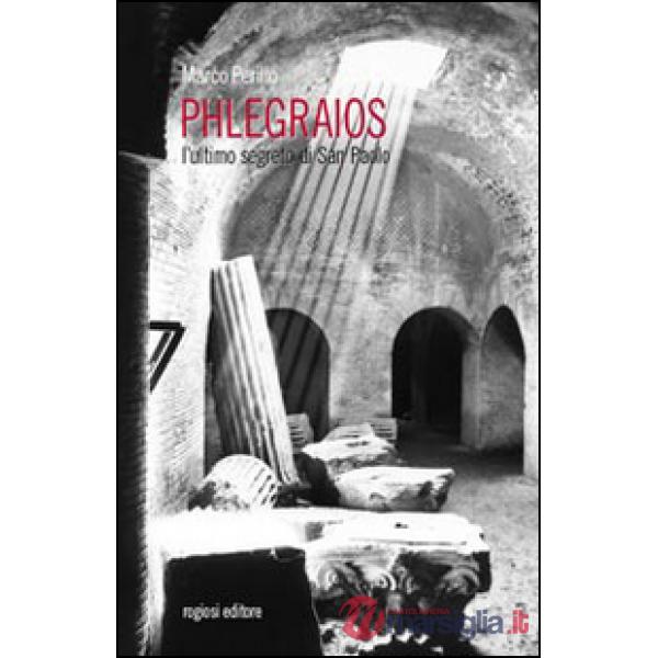 Phlegraios. L'ultimo segreto di san Paolo