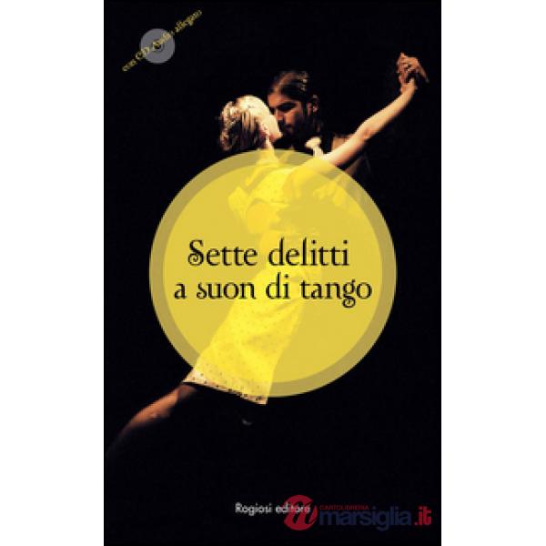 Sette delitti a suon di tango. Con CD Audio