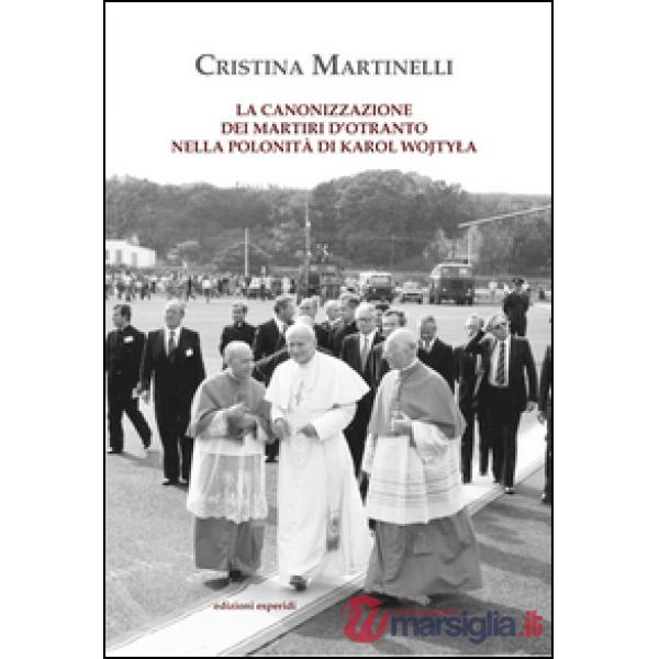 Canonizzazione dei martiri d'Otranto nella polonità di Karol Wojtyla (La)