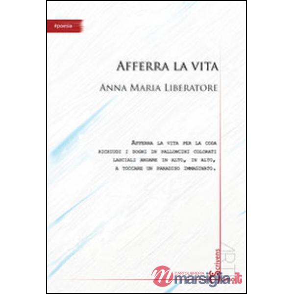 Afferra la vita