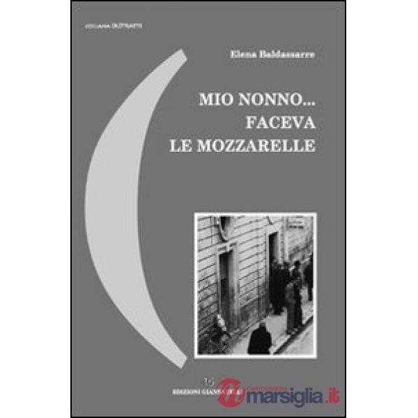 Mio nonno... faceva le mozzarelle