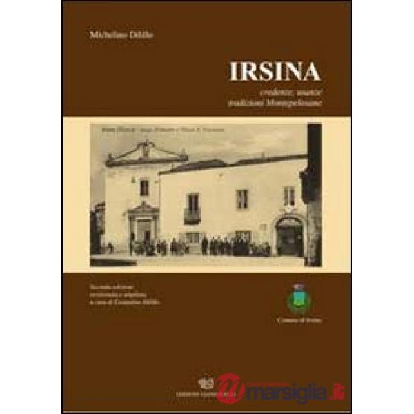 Irsina. Credenze, usanze, tradizioni montepelosane