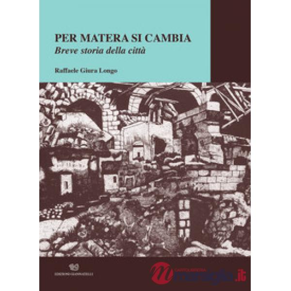 Per Matera si cambia. Breve storia della città
