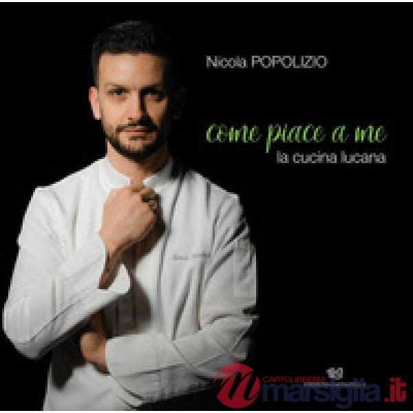 Come piace a me. La cucina lucana