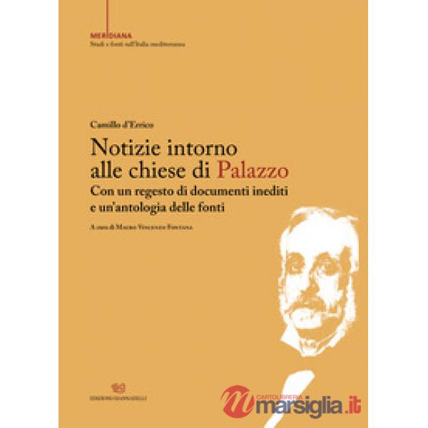 Notizie intorno alle chiese di Palazzo. Con un regesto di documenti inediti e un'antologia delle fonti