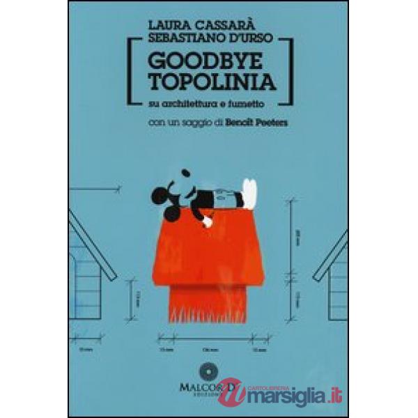 Goodbye Topolinia. Su architettura e fumetto