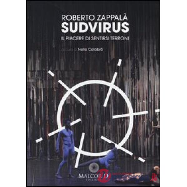 Sud-virus. Il piacere di sentirsi terroni. Ediz. italiana e inglese