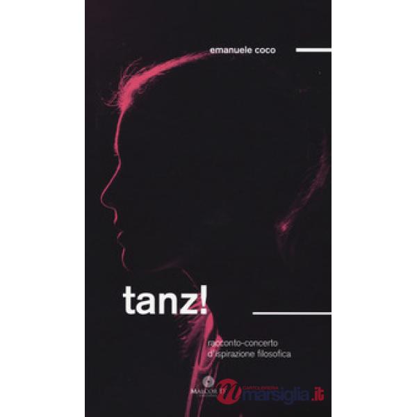 Tanz! Racconto/concerto d'ispirazione filosofia