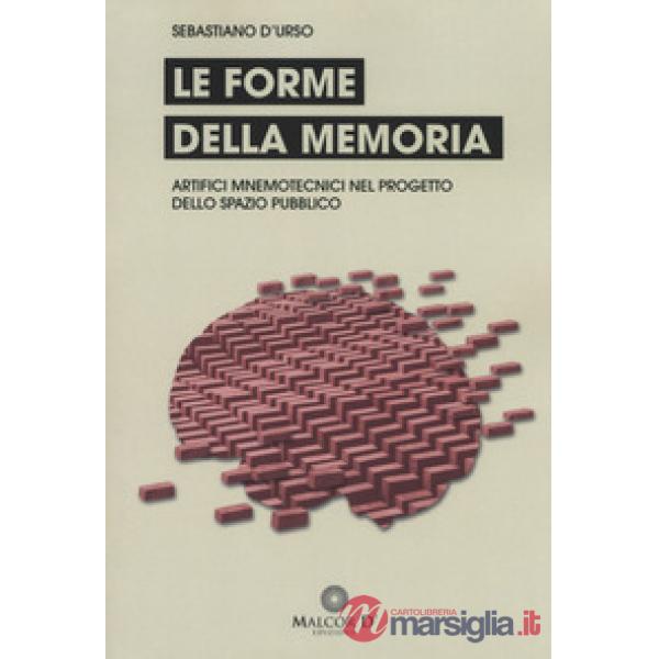 Forme della memoria. Artifici mnemotecnici nel progetto dello spazio pubblico (L