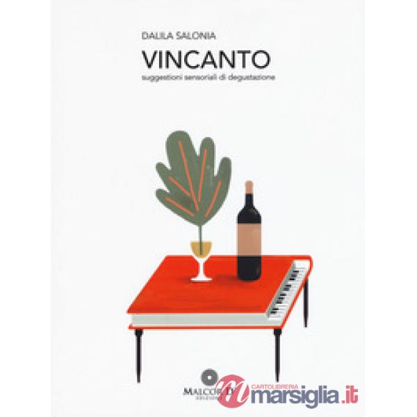 Vincanto. Suggestioni sensoriali di degustazione
