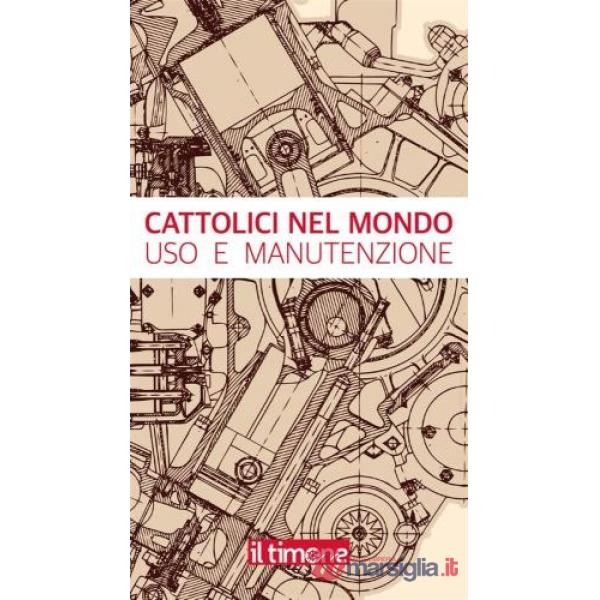 Cattolici nel mondo. Uso e manutenzione
