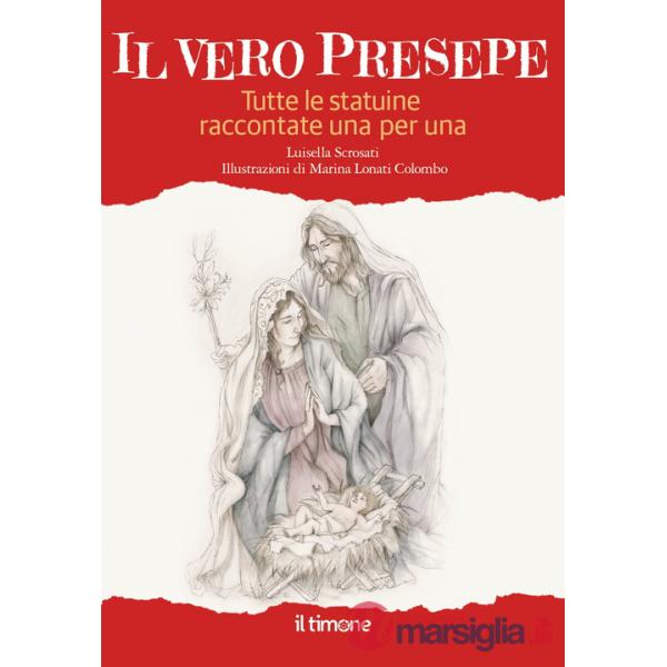 Vero presepe. Tutte le statuine raccontate una per una (Il)
