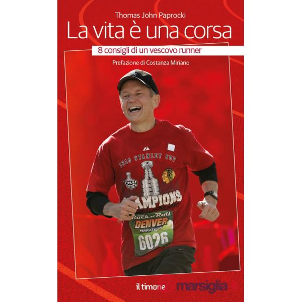 Vita è una corsa. 8 consigli di un vescovo runner (La)