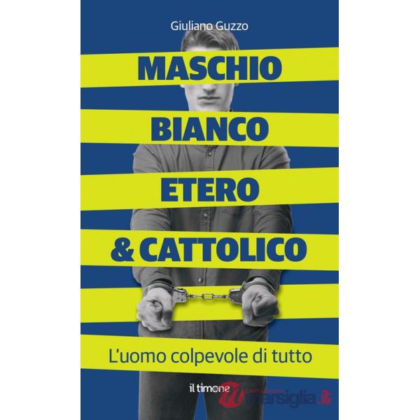 Maschio bianco etero & cattolico