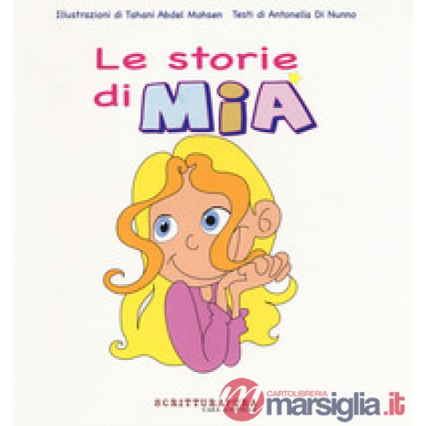 Storie di Mia. Ediz. a colori (Le)