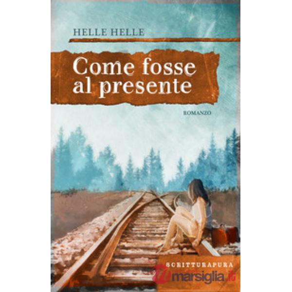 Come fosse al presente