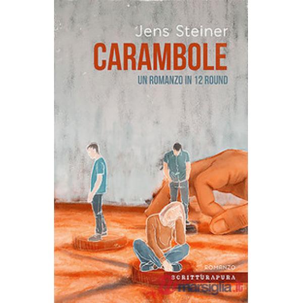 Carambole. Un romanzo in 12 round